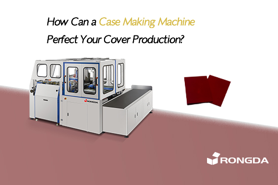 ケース製造機はどのようにしてカバーの制作を完璧にできるのでしょうか?